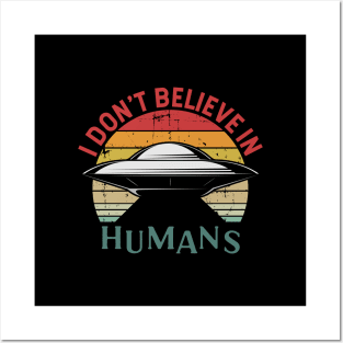 I Don't Believe in Humans Posters and Art